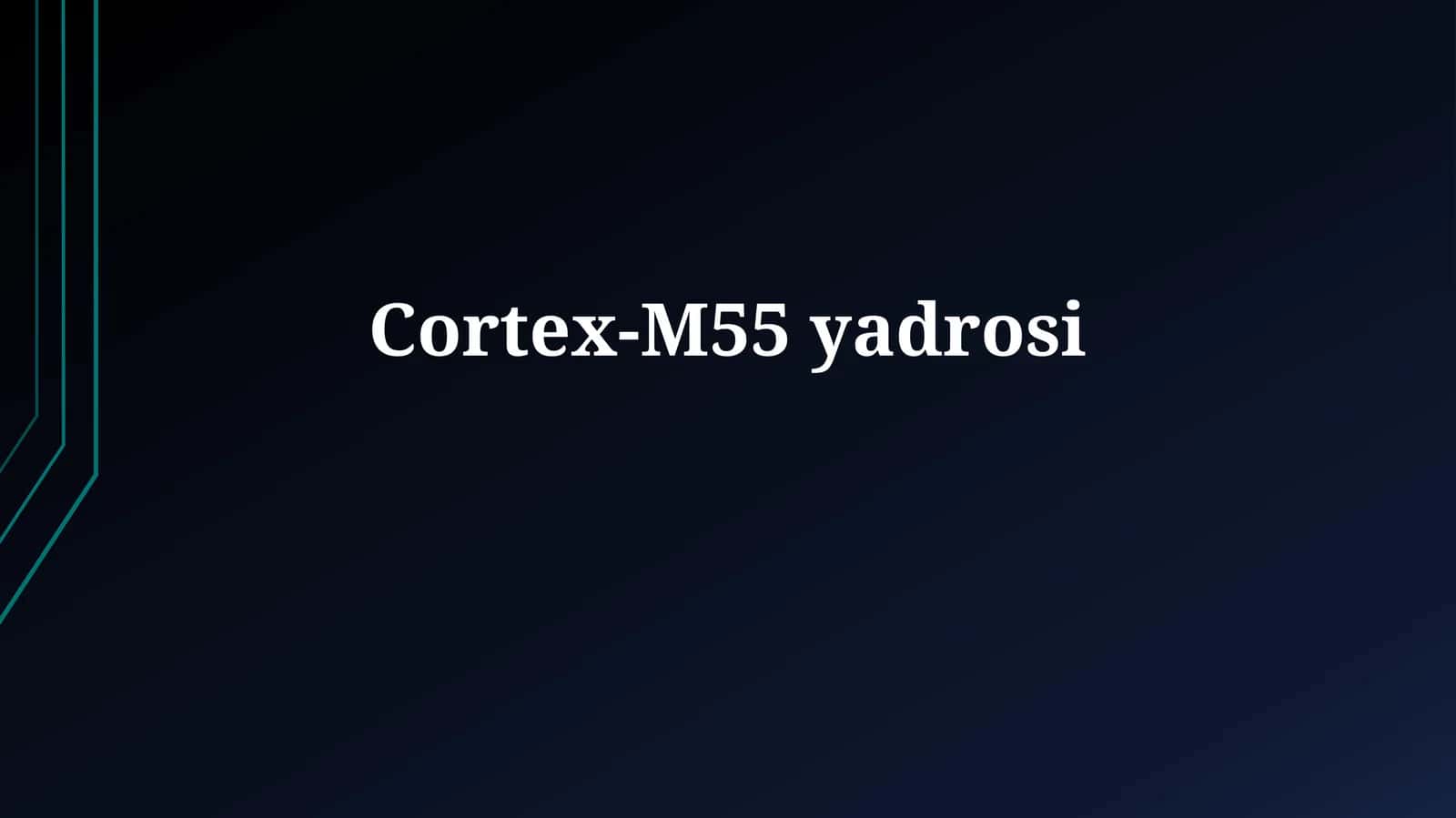 Cortex-M55yadrosi 1