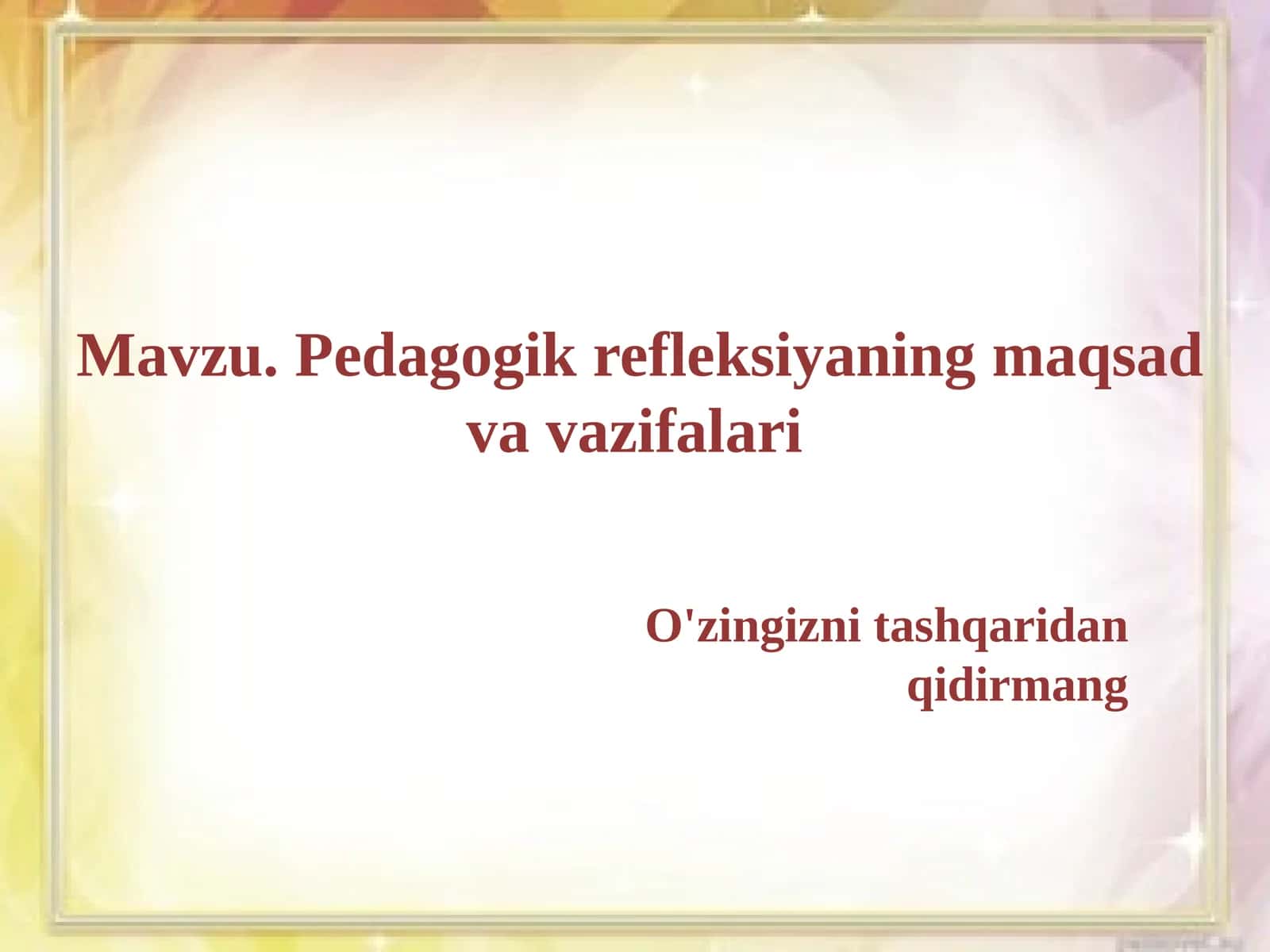 Pedagogik refleksiya maqsadlari 1
