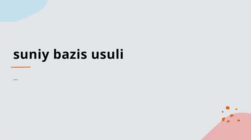 Suniy bazis usuli 1
