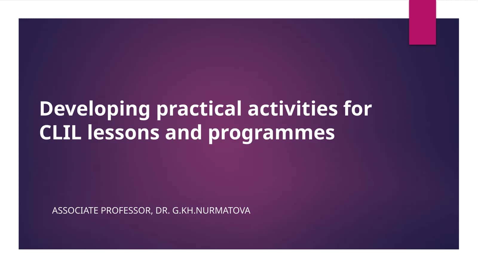 Developing practical activities for CLIL lessons and programmes 1
