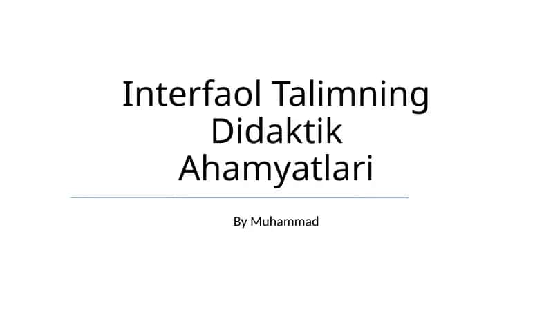 Interfaol Talimning Didaktik Ahamyatlari 1