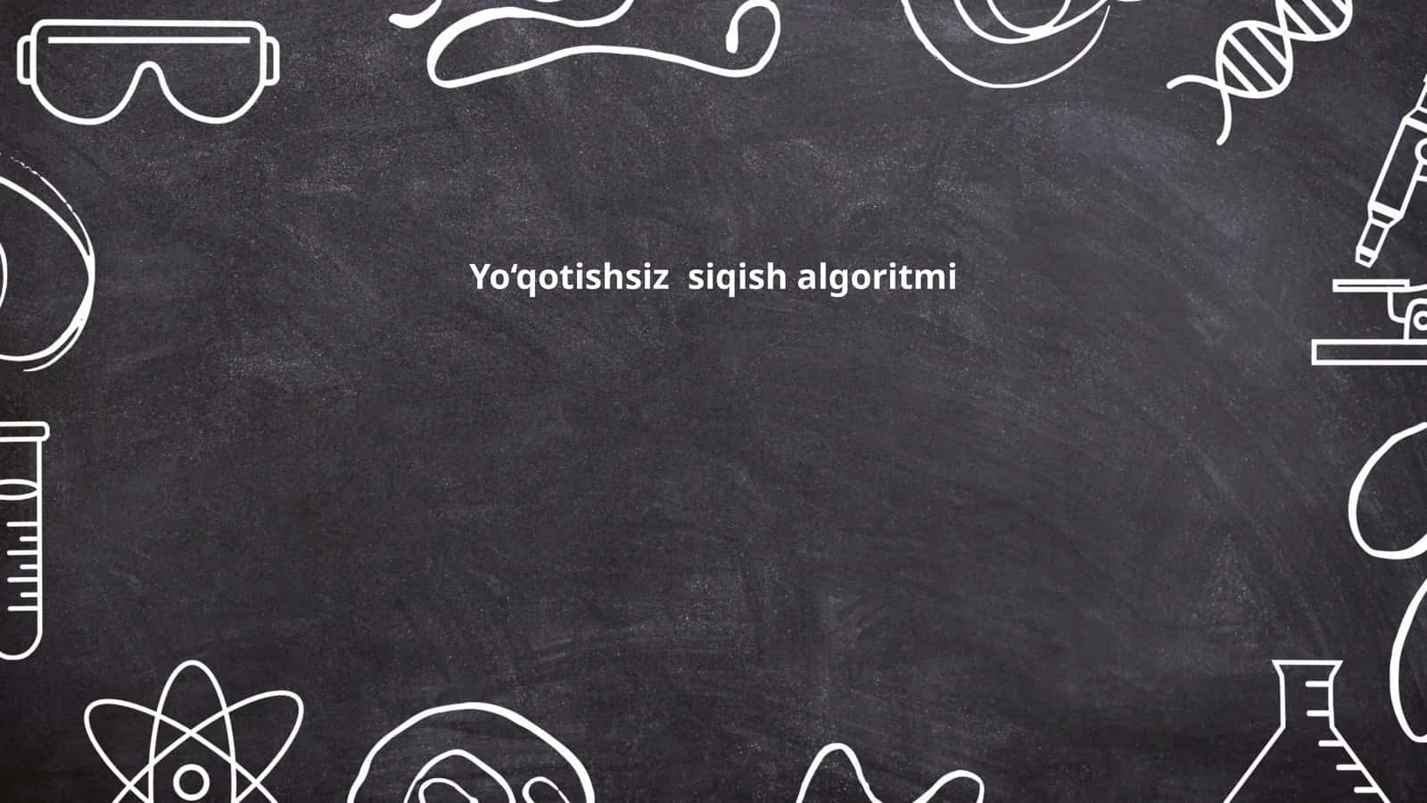 Yo‘qotishsiz siqish algoritmi 1