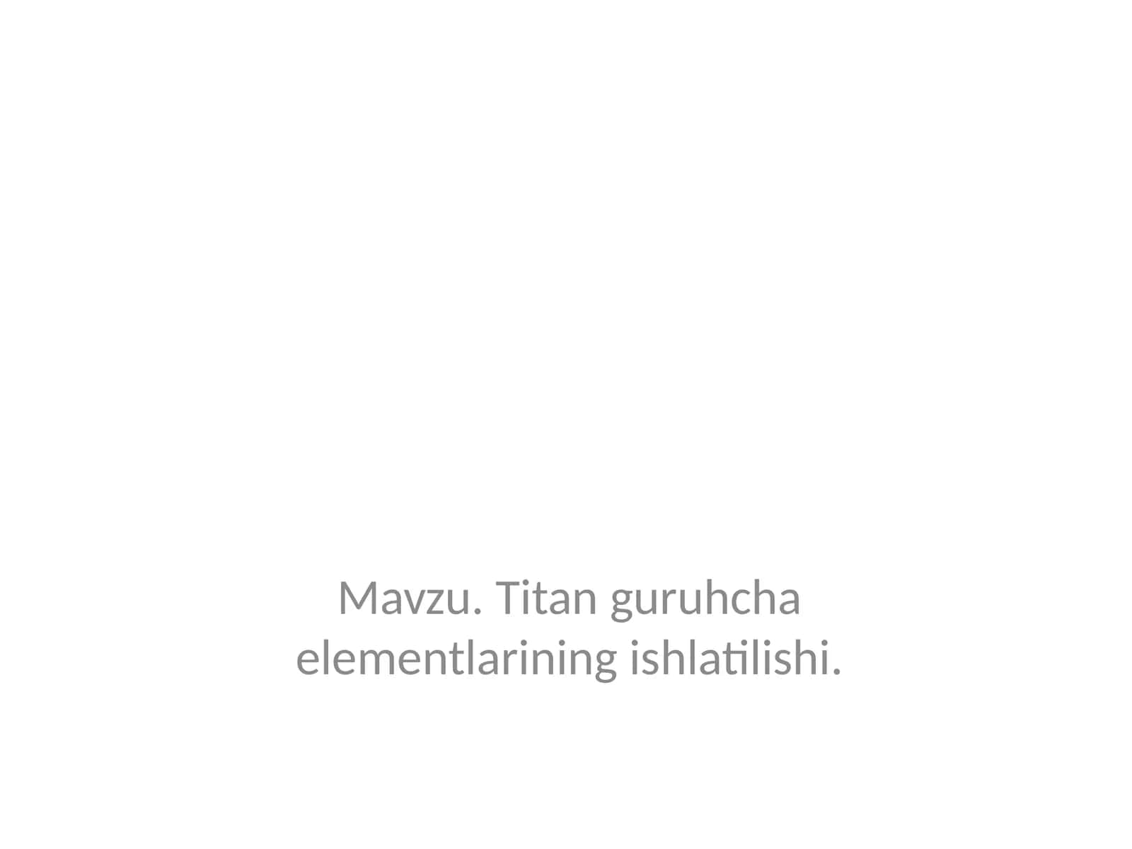Titanguruhchaelementlarining ishlatilishi 1