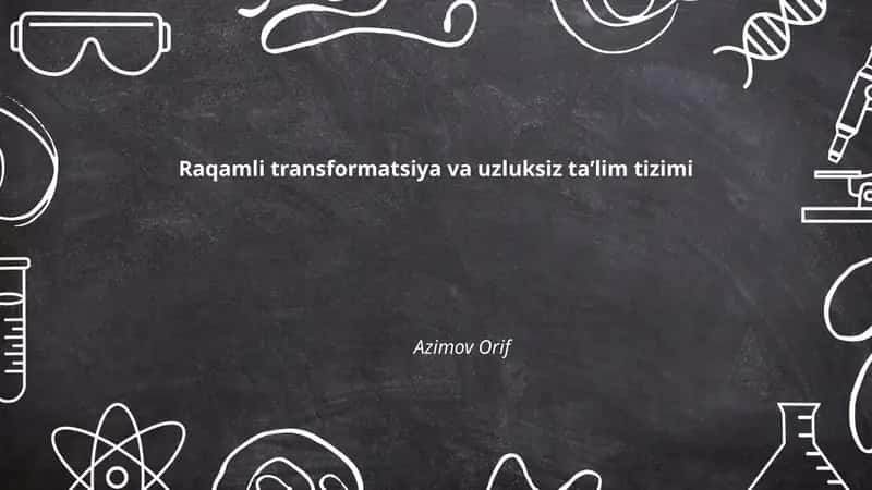 Raqamli transformatsiya va uzluksiz taʼlim tizimi 1