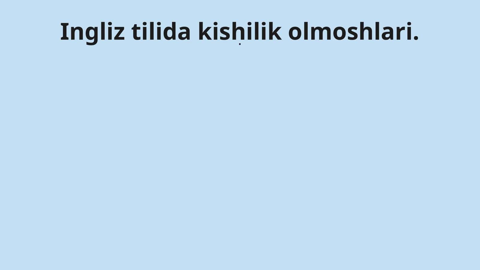 Ingliz tilida kishilik olmoshlari 1