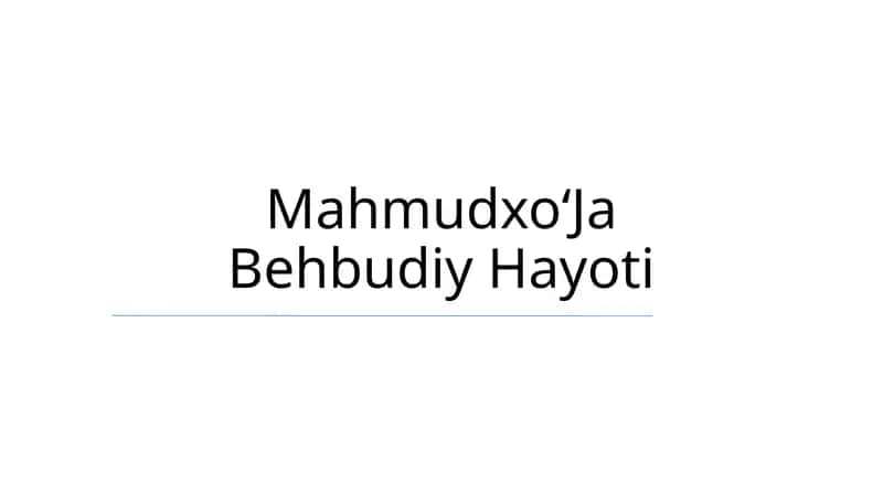 MahmudxoʻJa Behbudiy Hayoti 1