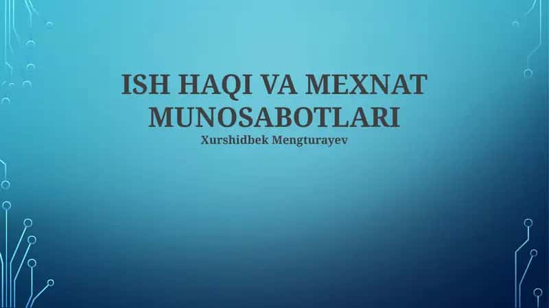Mehnat Huquqi va Mexnat Munosabotlari 1