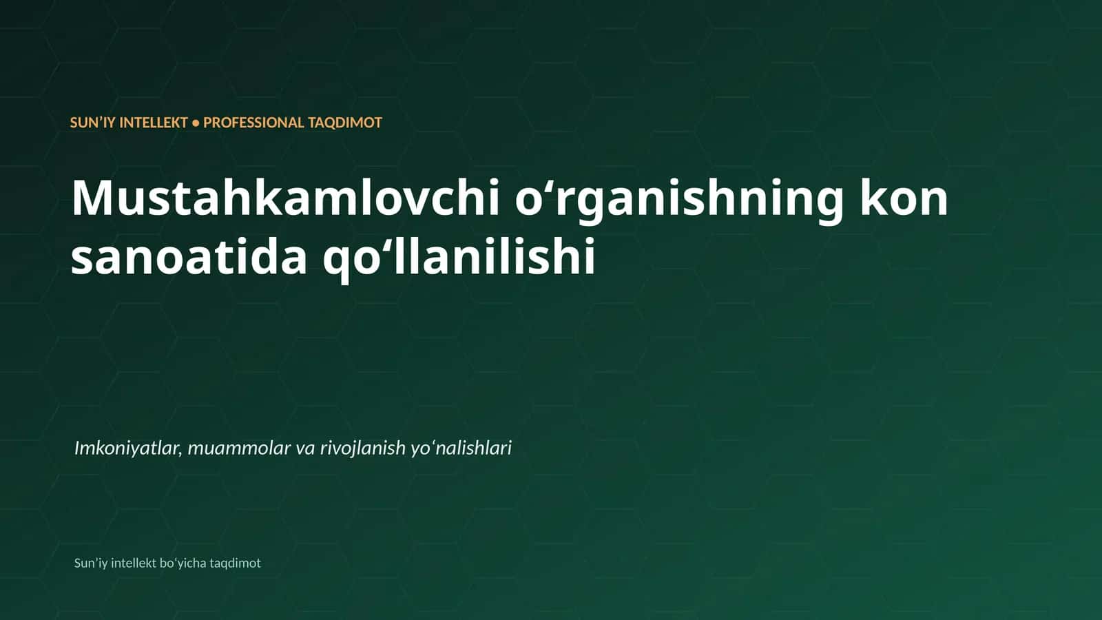 SUNʼIY INTELLEKT • PROFESSIONAL TAQDIMOT 1