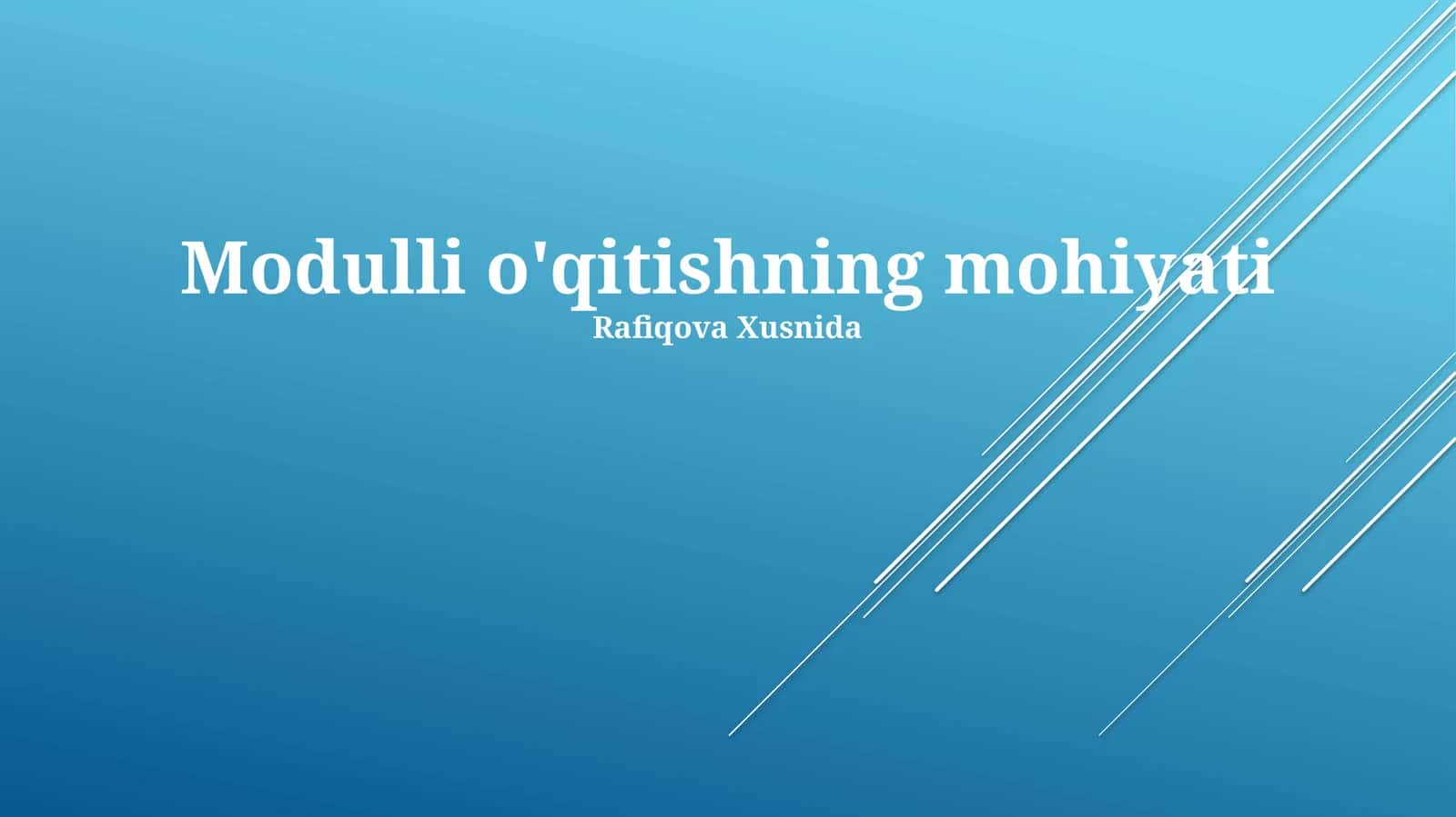 Modulli o'qitishning mohiyati 1
