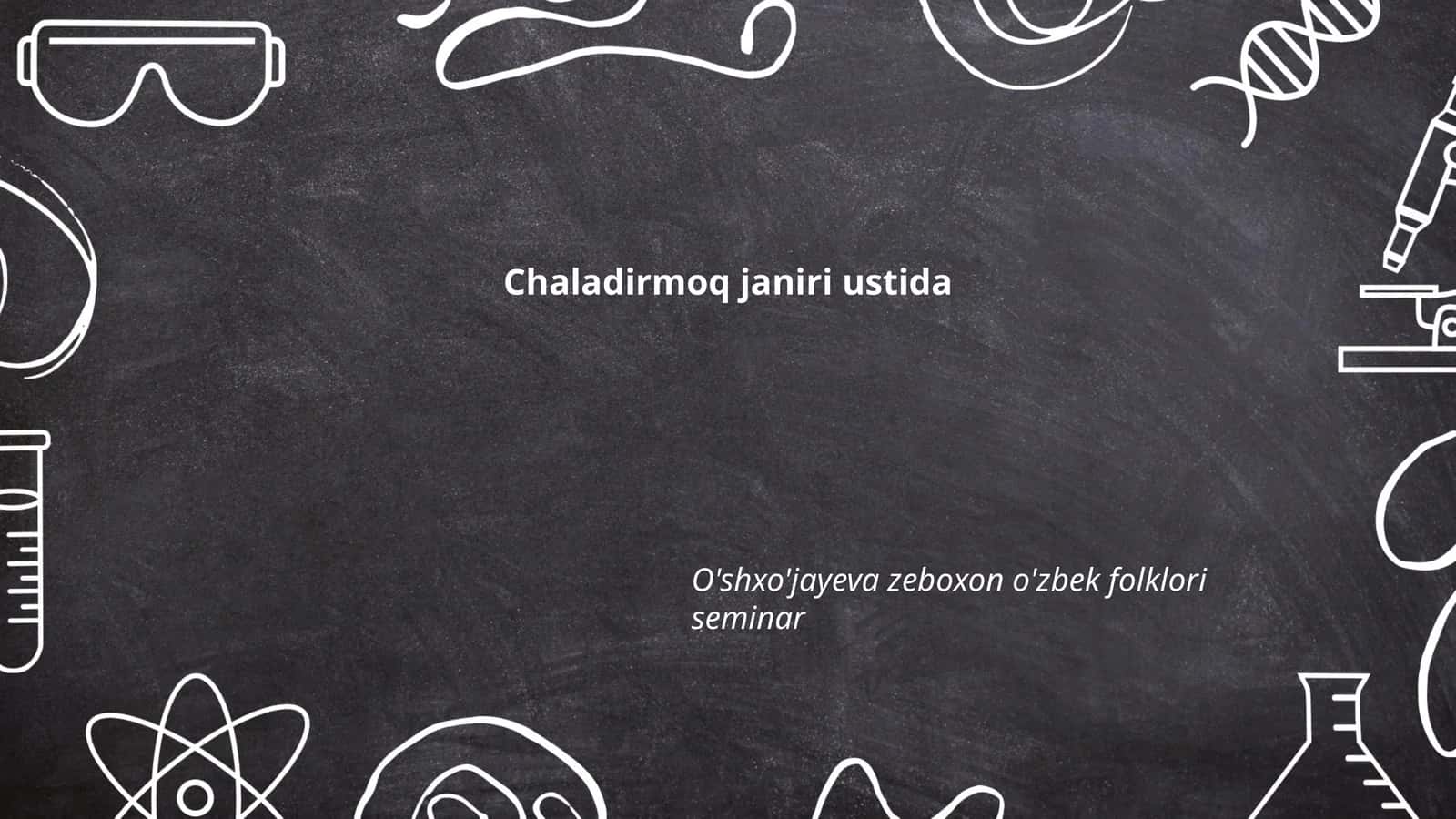Chaladirmoq janiri ustida 1
