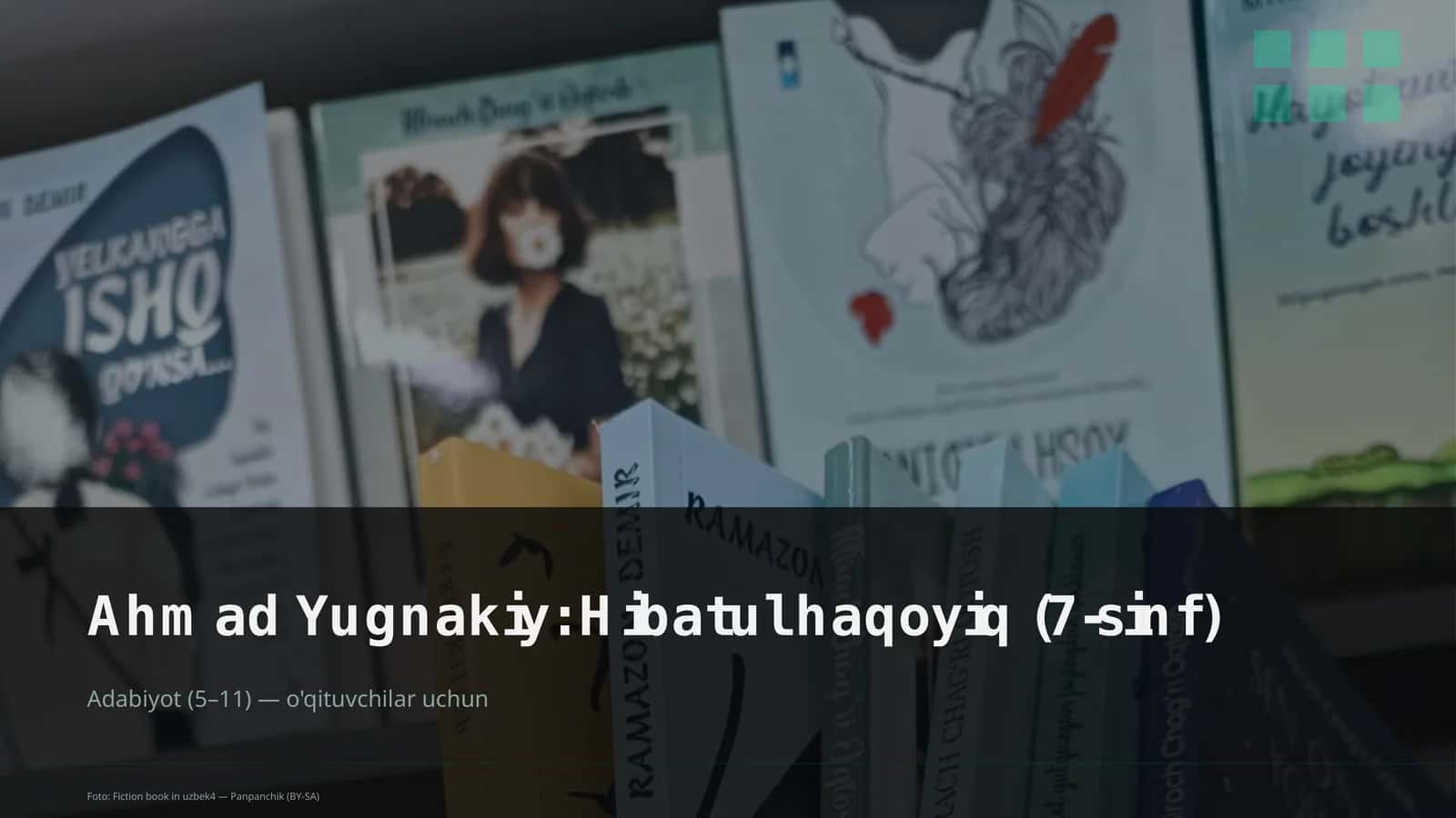 Ahmad Yugnakiy: Hibatul haqoyiq (7-sinf) 1
