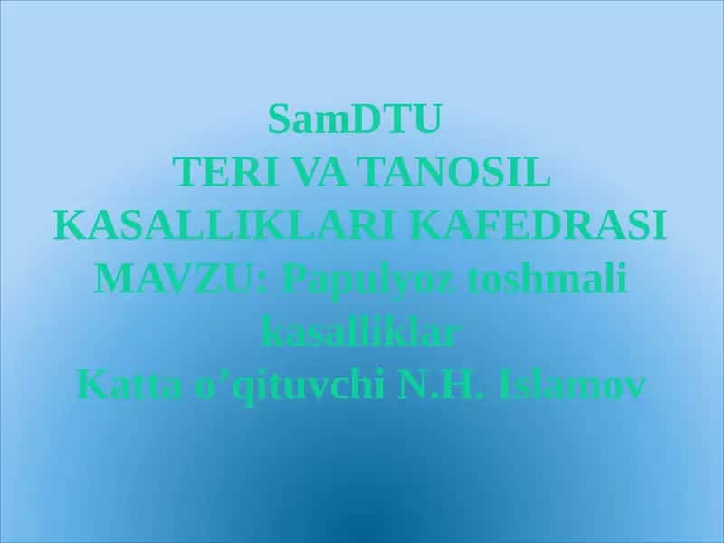 Papulyoz toshmali kasalliklar 1