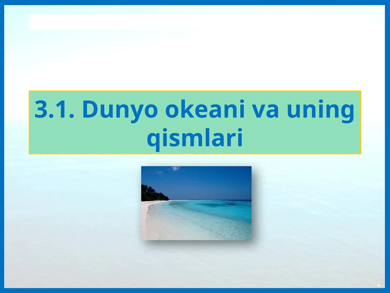Dunyo okeani va uning qismlari 1