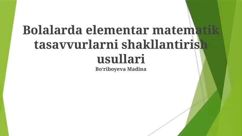 Bolalarda elementar matematik tasavvurlarni shakllantirish usullari 1