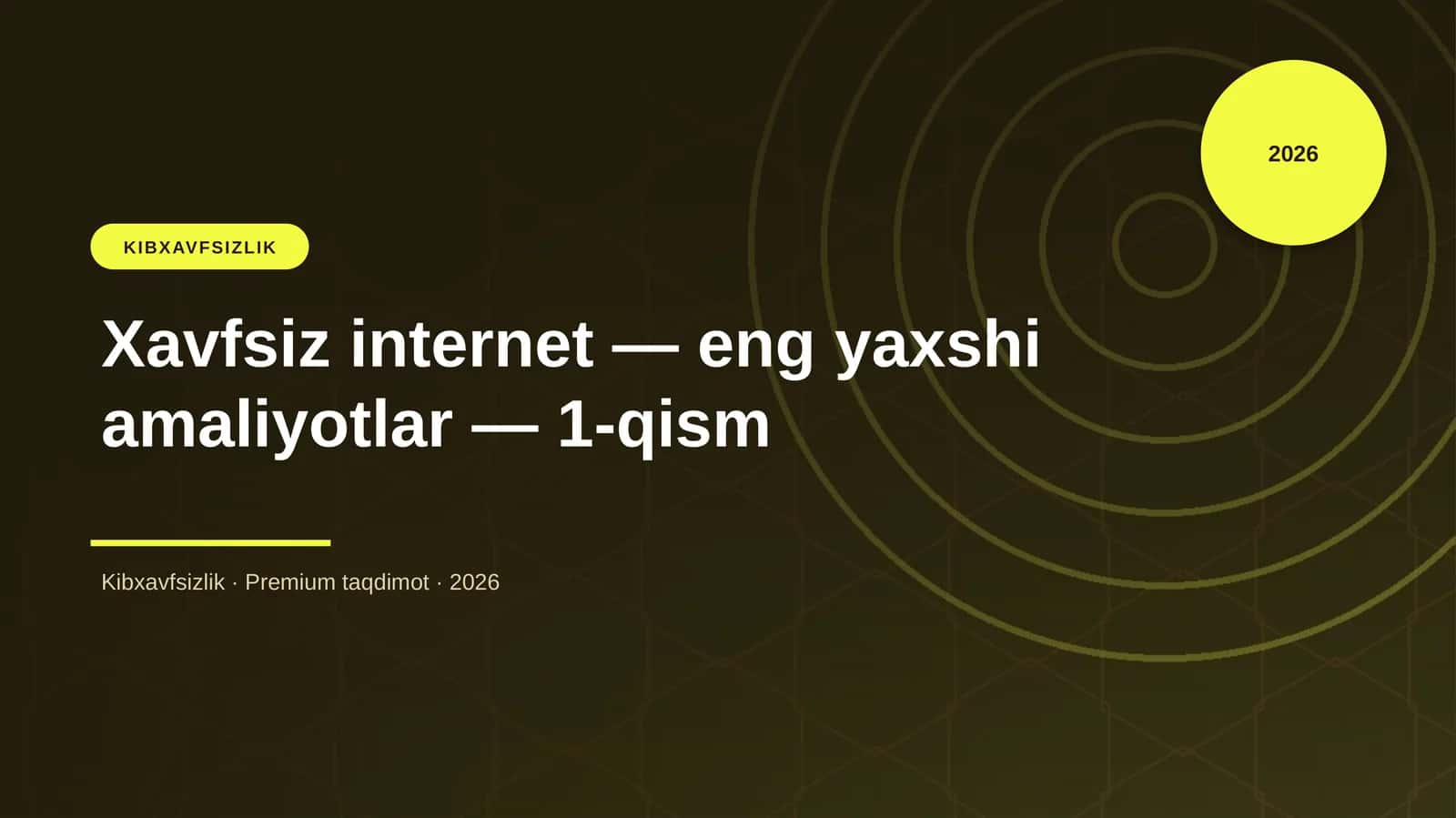 Xavfsiz internet — eng yaxshi amaliyotlar — 1-qism 1