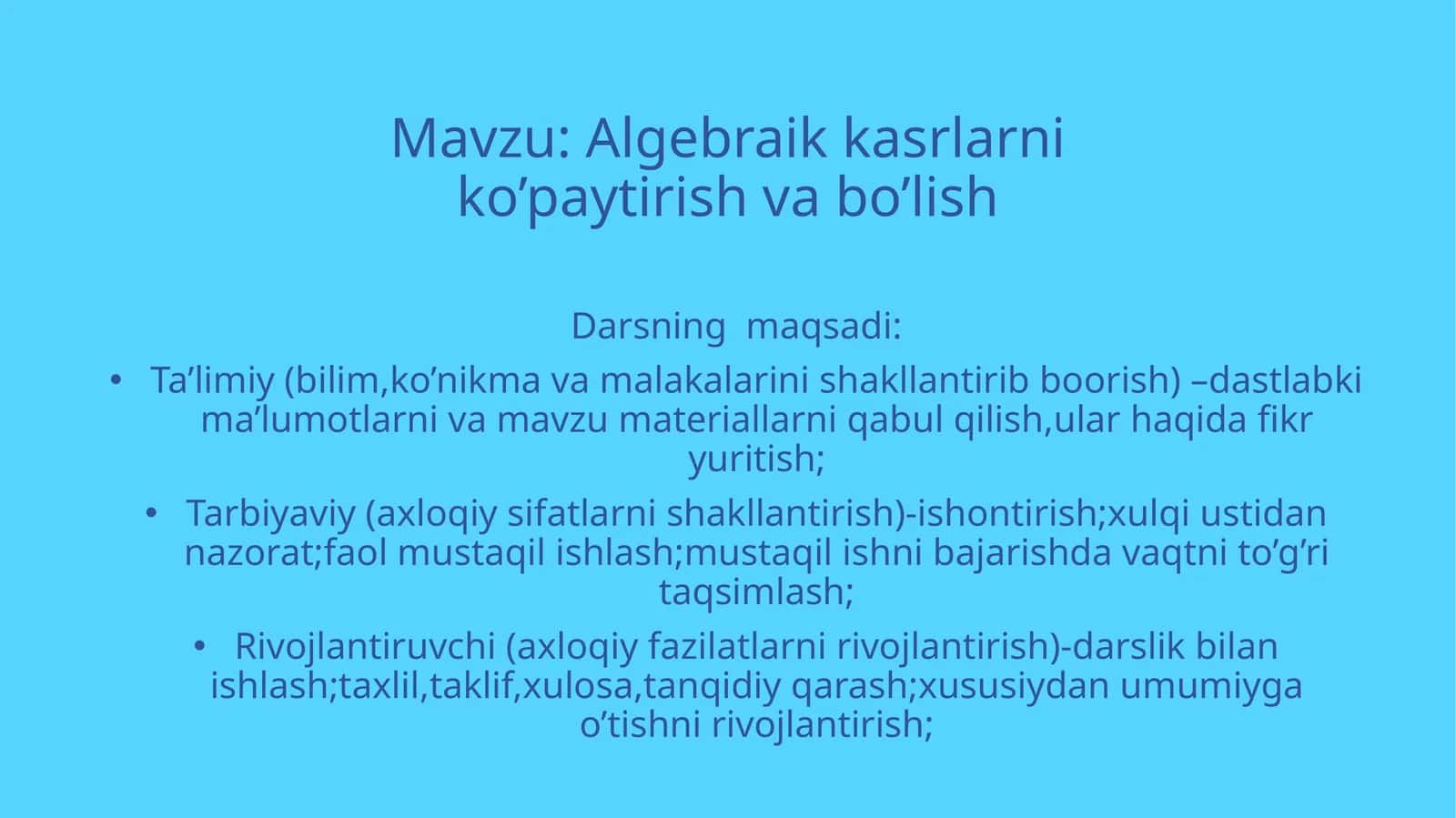 Algebraik  kasrlarni  ko’paytirish va  bo’lish 1