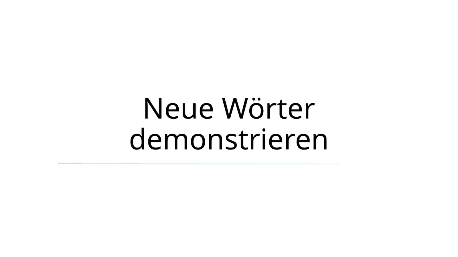Neue Wörter demonstrieren 1