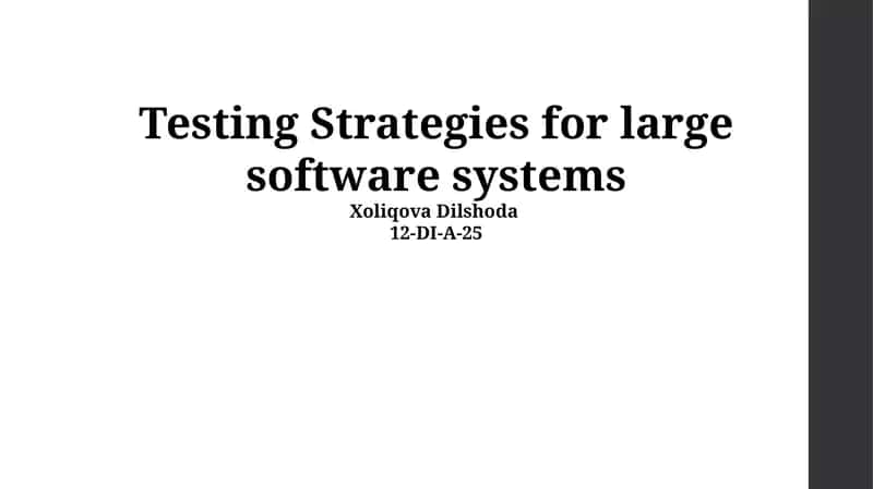 Testing Strategies for large software systems 1