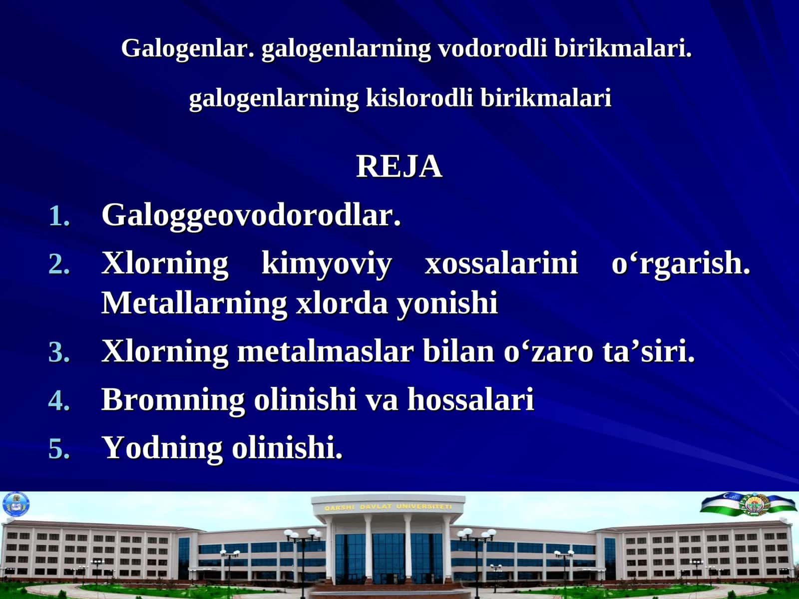Galogenlar. galogenlarning vodorodli birikmalari. galogenlarning kislorodli birikmalari 1