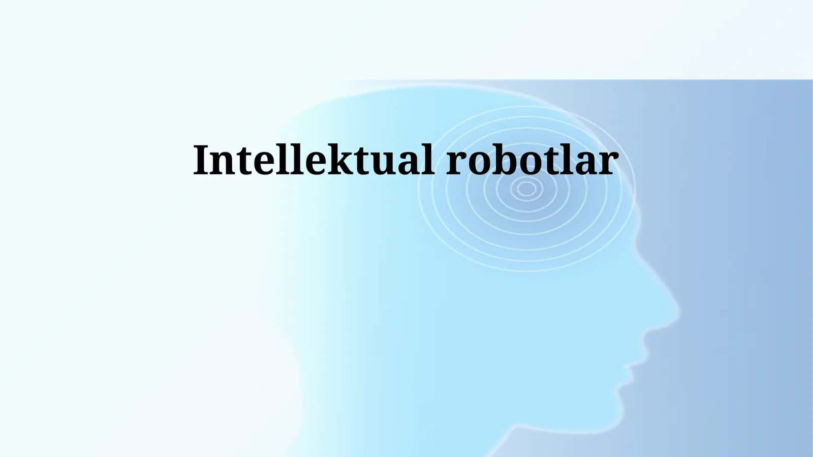 Intellektual robotlar 1