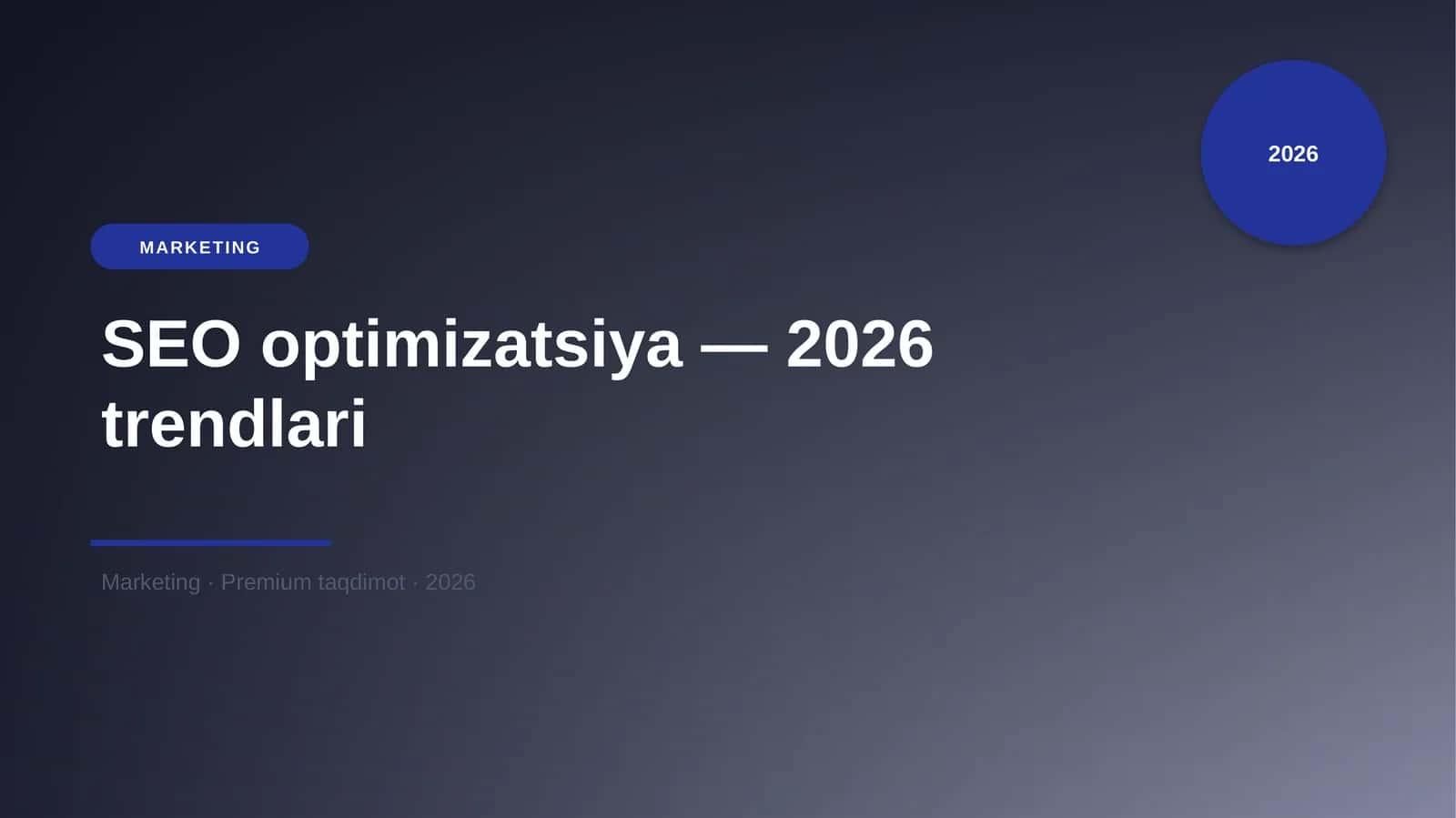 SEO optimizatsiya — 2026 trendlari 1