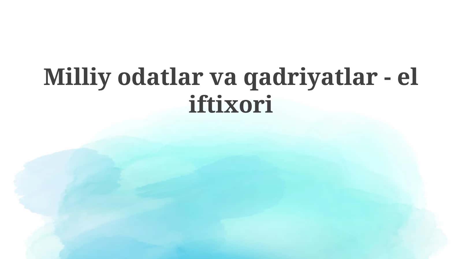 Milliy odatlar va qadriyatlar-eliftixori 1