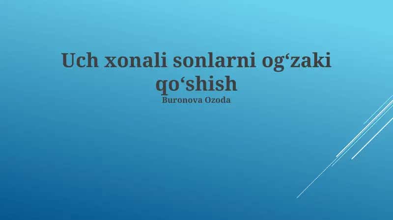 Uch xonali sonlarni og‘zaki qo‘shish 1