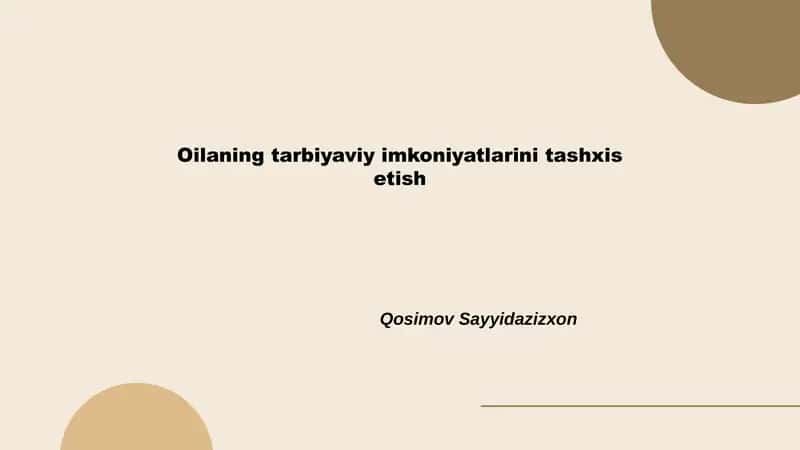 Oilaning tarbiyaviy imkoniyatlarini tashxis etish 1
