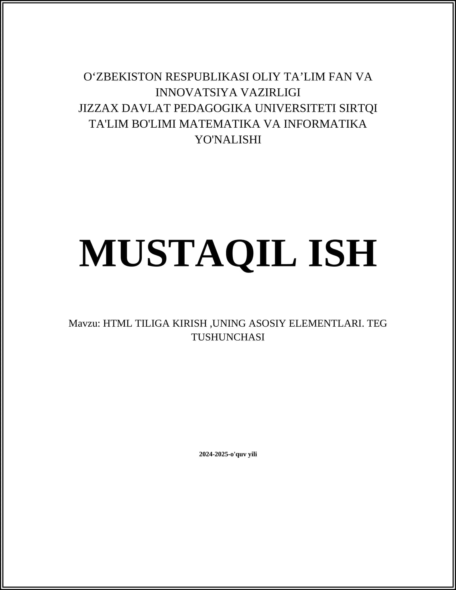 Mavzu: HTML TILIGA KIRISH,UNING ASOSIY ELEMENTLARI. TEG TUSHUNCHASI 1