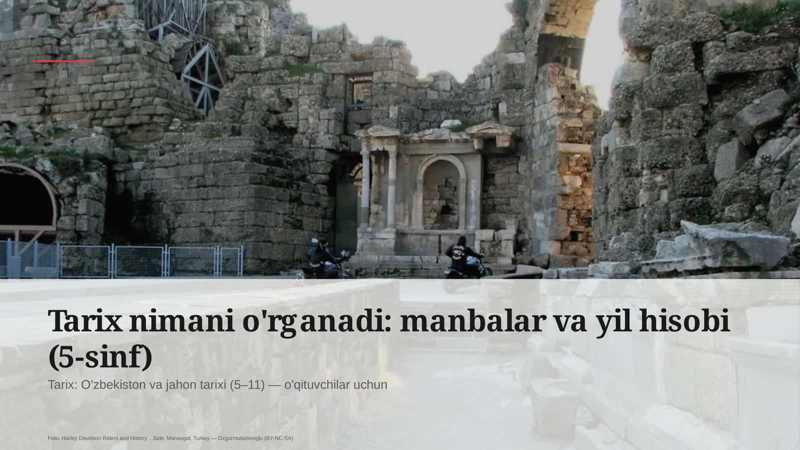 Tarix nimani o'rganadi: manbalar va yil hisobi (5-sinf) 1