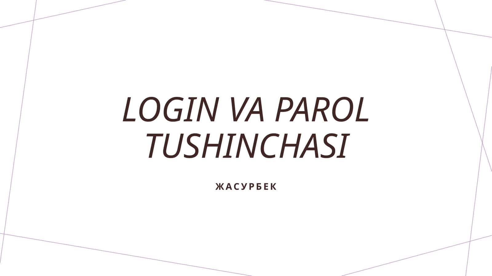 Kirish va parol tushunchasi 1