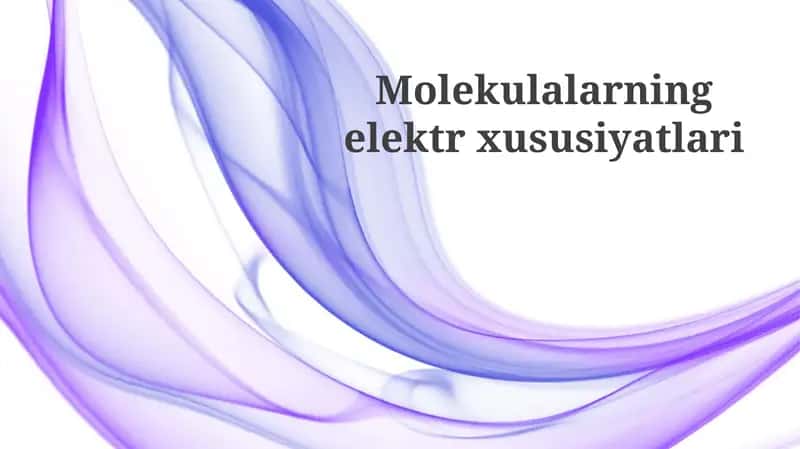 Molekulalarning elektron xususiyatlari 1