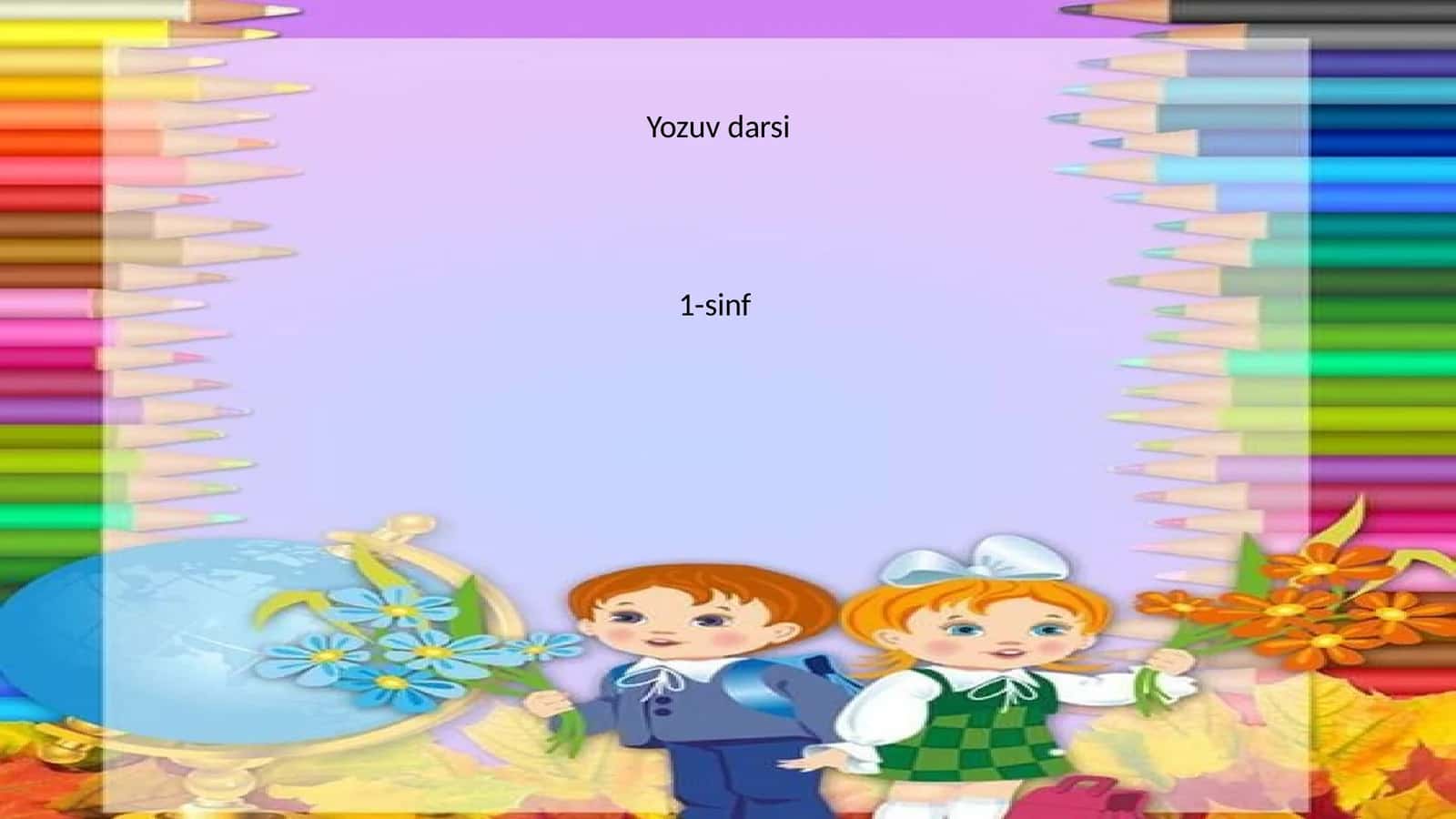 1-sinf Yozuv darsi 1