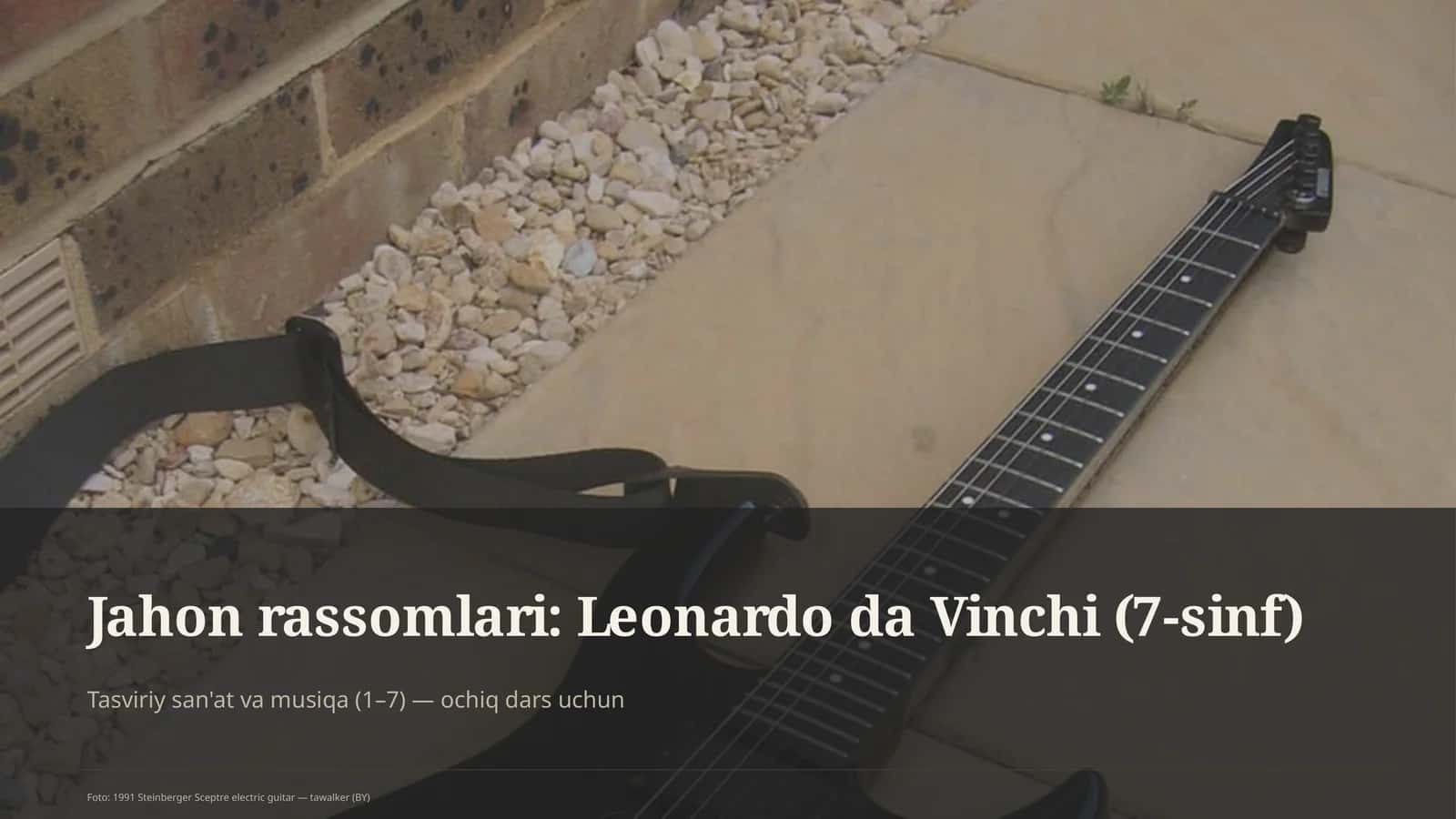 Jahon rassomlari: Leonardo da Vinchi (7-sinf) 1