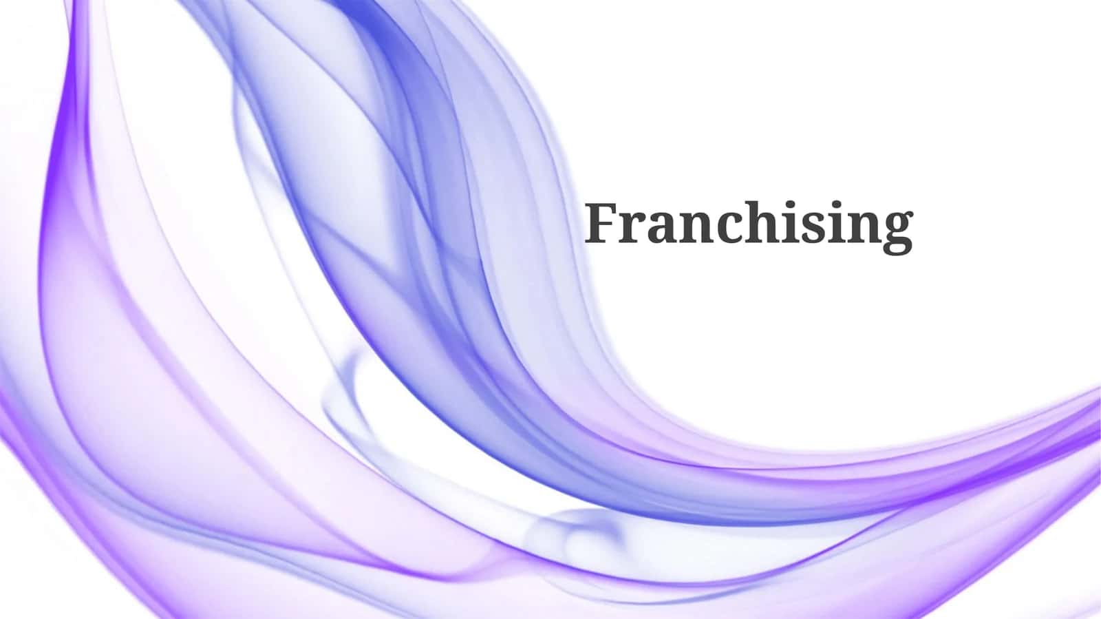 Introduction to Franchising 1