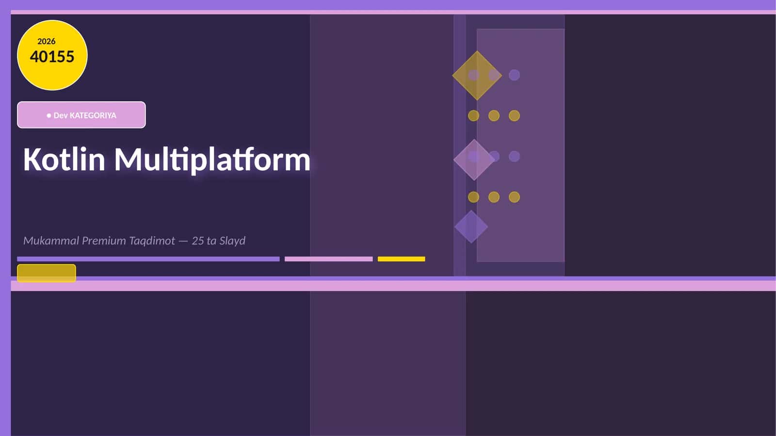 Kotlin Multiplatform Mukammal Premium Taqdimot — 25 ta Slayd 1