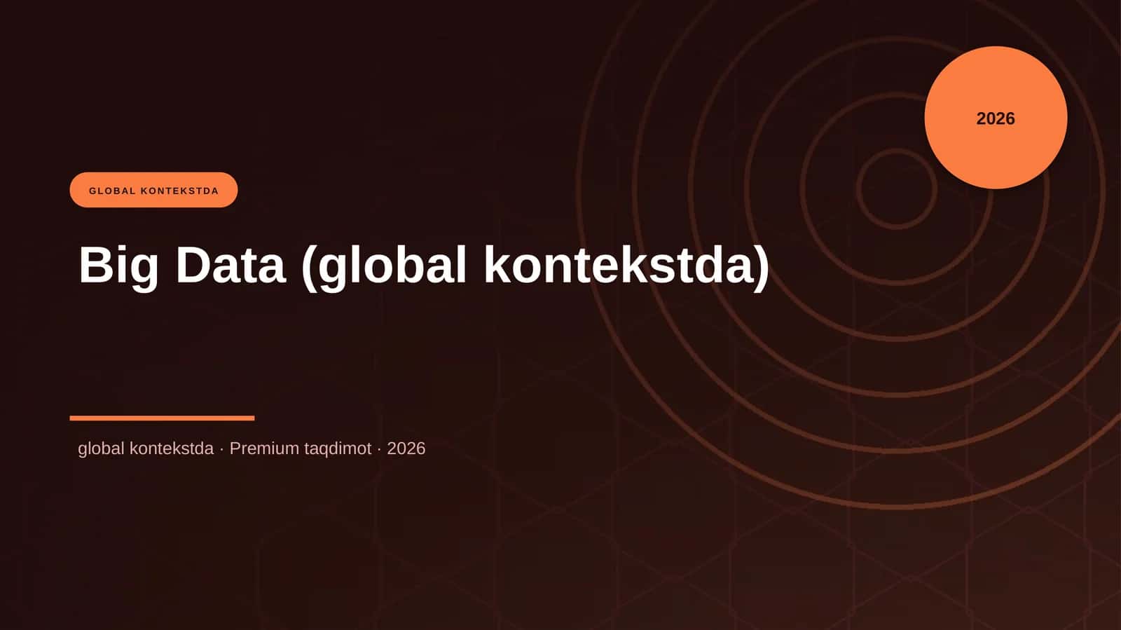 Big Data (global kontekstda) 1