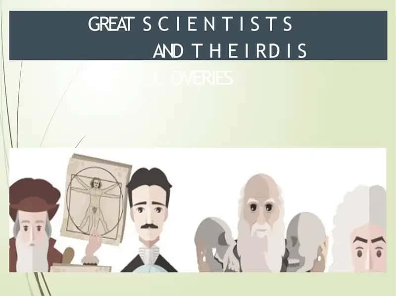 Great scientists and their contribution to science 1