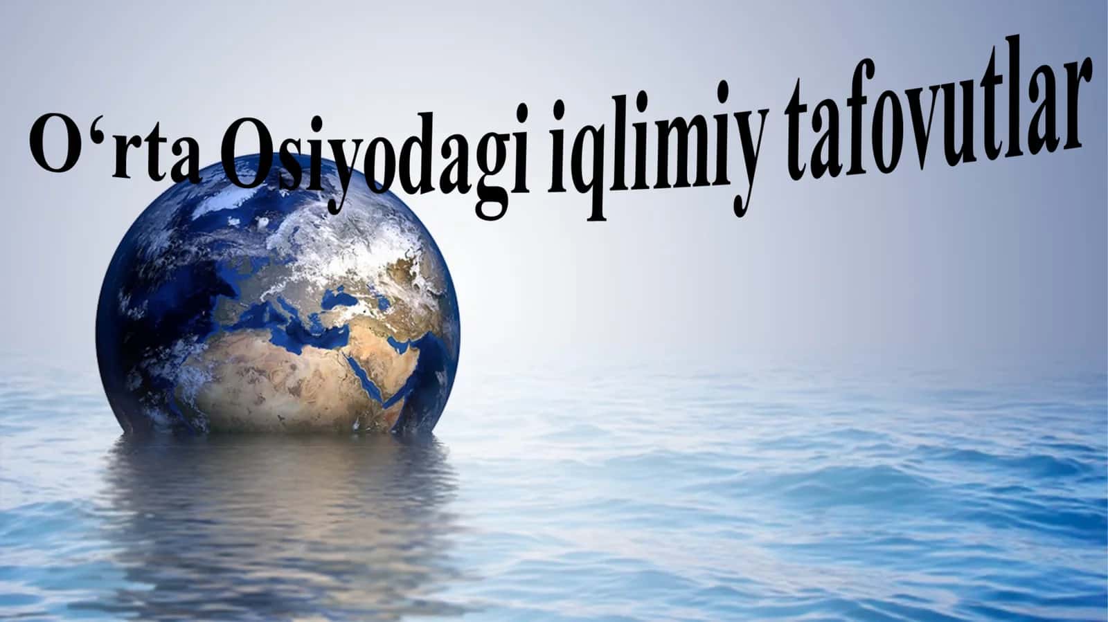 O‘rta Osiyodagi iqlimiy tafovutlar 1