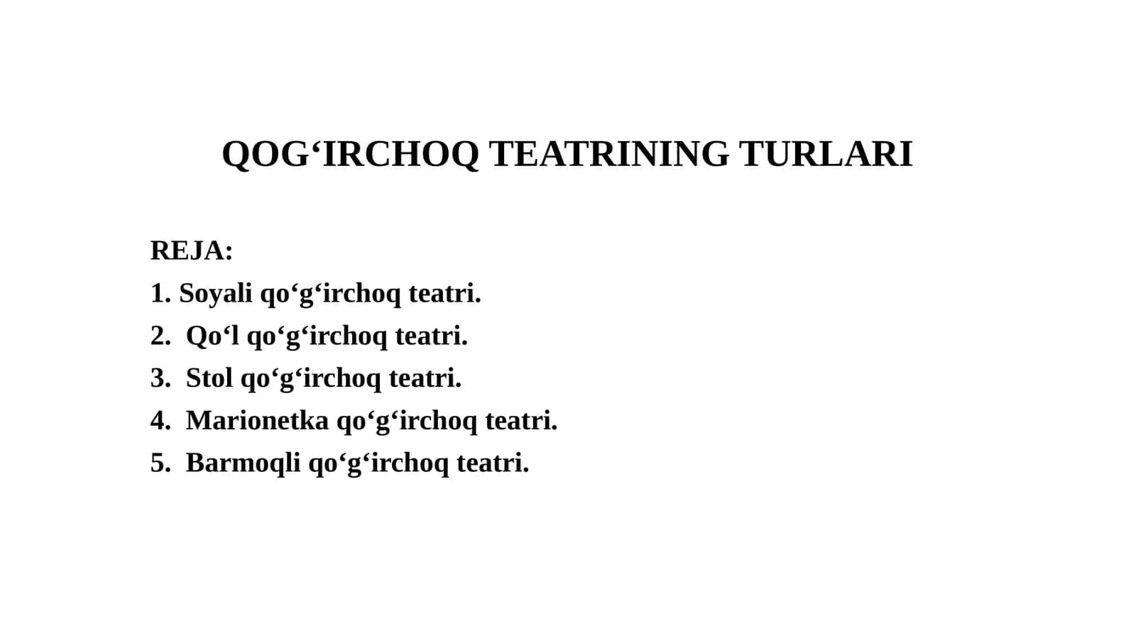 QOG‘IRCHOQTEATRINING TURLARI 1