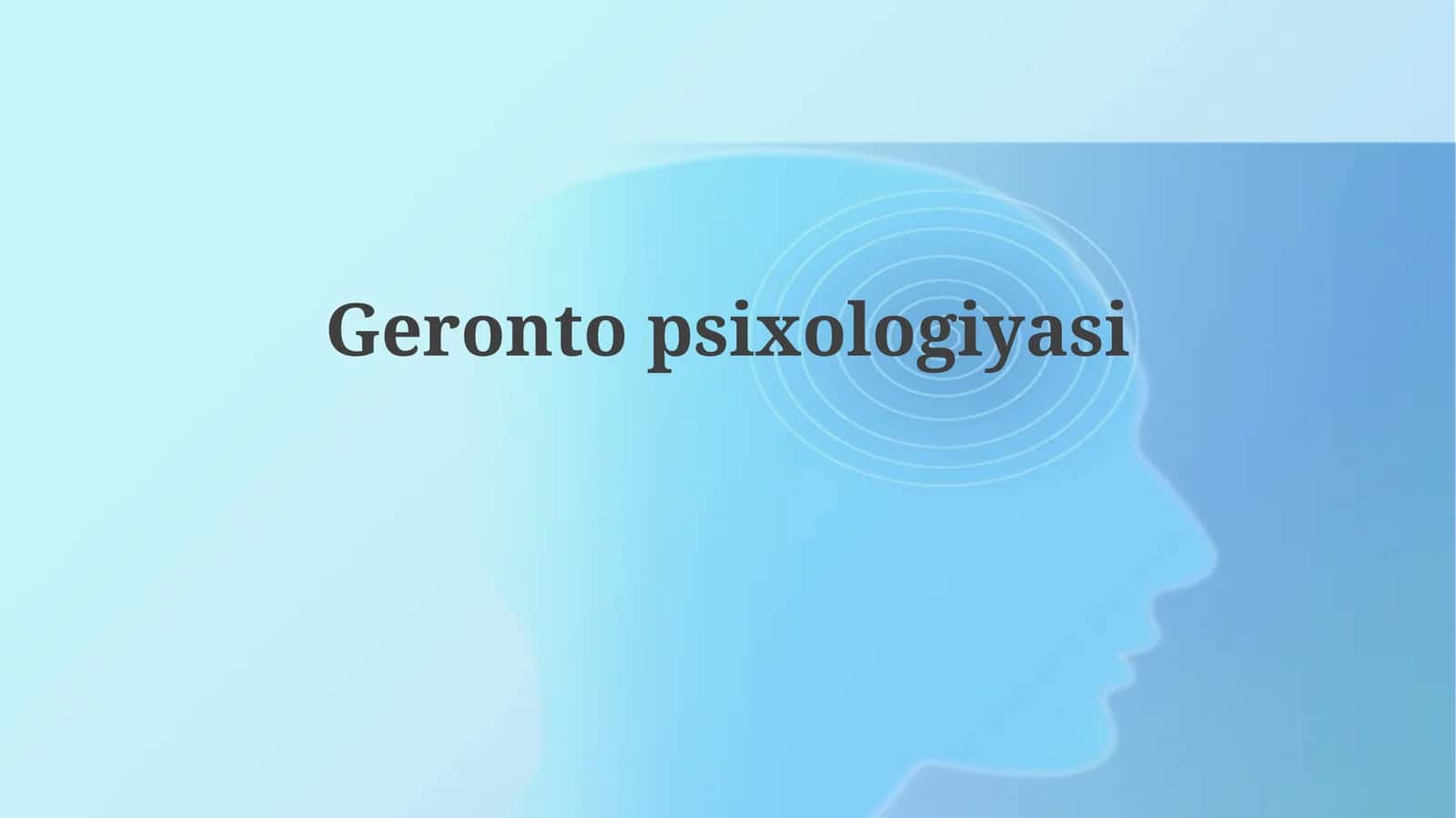 Gerontopsixologiyasi 1