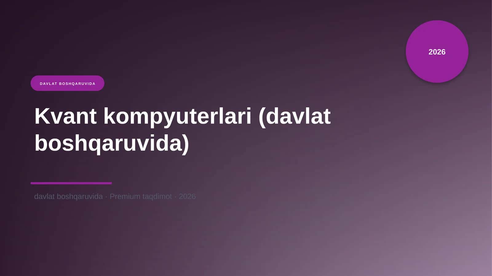 Kvant kompyuterlari (davlat boshqaruvida) 1