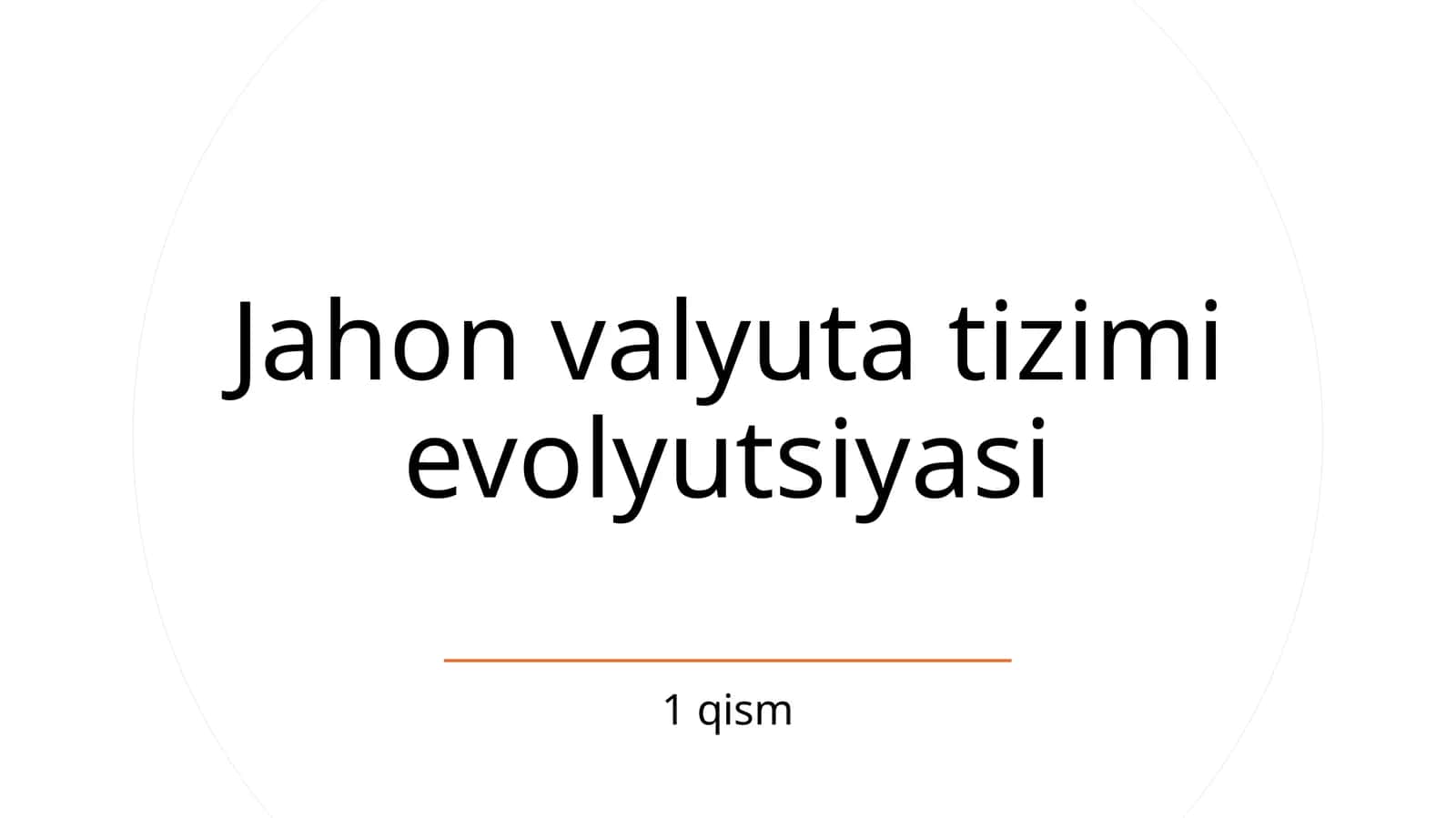 Jahon valyuta tizimi evolyutsiyasi 1