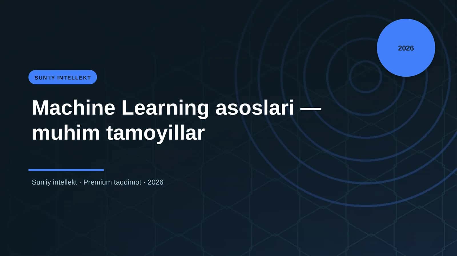 Machine Learning asoslari — muhim tamoyillar 1