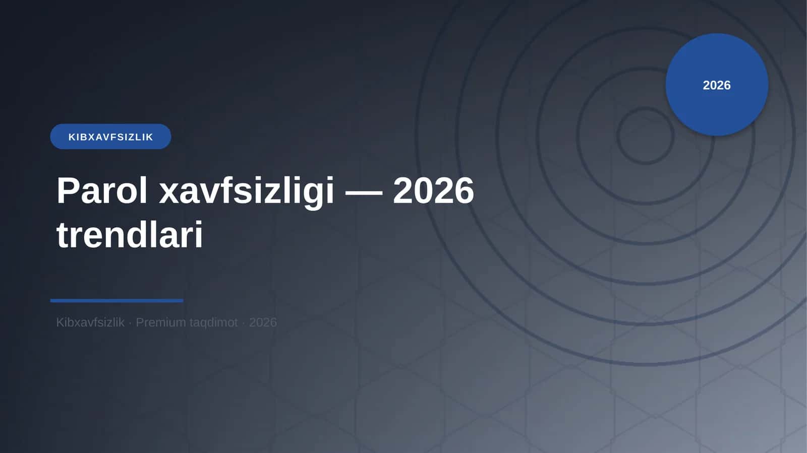 Parol xavfsizligi — 2026 trendlari 1