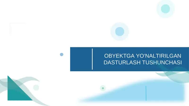 Obyektga yo‘naltirilgan dasturlash 1