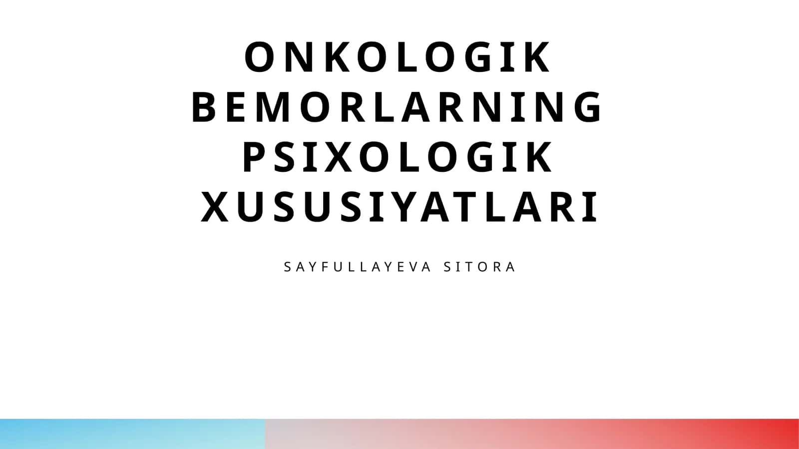 Onkologik bemorlarning psixologik xususiyatlari 1