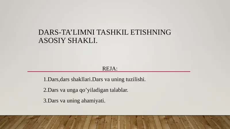 Dars-ta’limni tashkilotishning asosiy shakli 1
