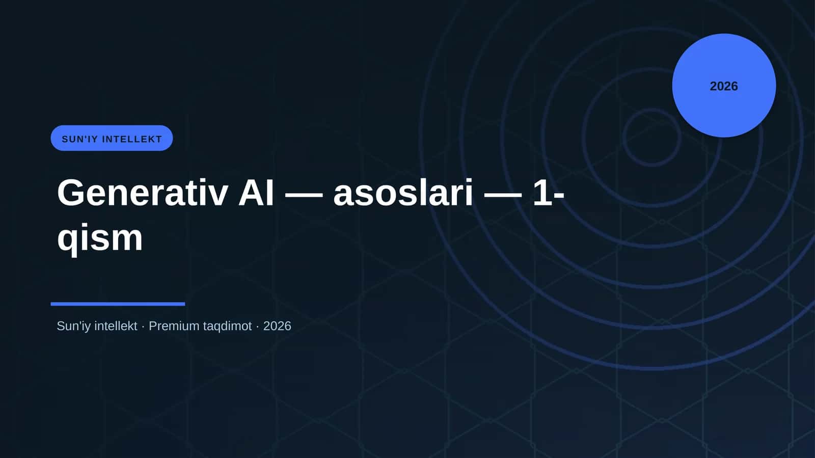 Generativ AI — asoslari — 1-qism 1