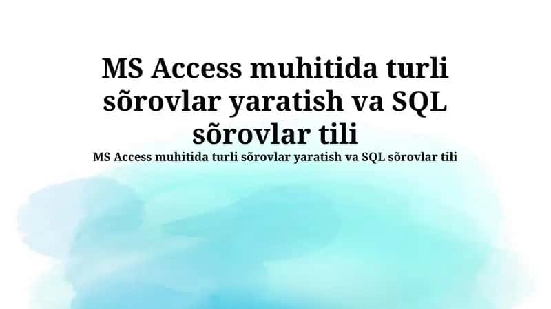 MS Access da So'rovlar Yaratish Asoslari 1